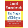 The Magic of Dialogue: Transforming Conflict Into Cooperation