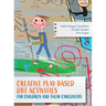 Creative Play-Based DBT Activities for Children and Their Caregivers