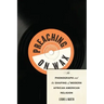 Preaching on Wax: The Phonograph and the Shaping of Modern African American Religion