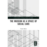 The Museum as a Space of Social Care