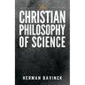 The Christian Philosophy of Science