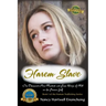 Harem Slave: One Thousand Nine Hundred and Four Days of Hell on the Persian Gulf