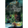 The Land of a Thousand Bridges