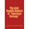 The Anti-Semitic Subtext of "American Carnage"