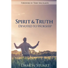Spirit & Truth: Devoted to Worship