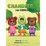 Chandler the Crocodile: A Children's Book about Self-love, Acceptance, and Kindness