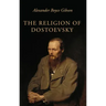 The Religion of Dostoevsky