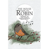The House Where the Robin Sings