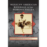 Mexican American Baseball in the Pomona Valley