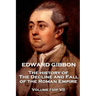 Edward Gibbon - The History of the Decline and Fall of the Roman Empire - Volume I (of VI)