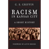 Racism in Kansas City: A Short History