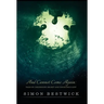 And Cannot Come Again: Tales of Childhood, Regret, and Innocence Lost