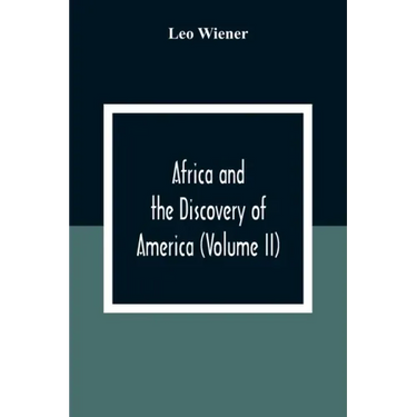 Africa And The Discovery Of America (Volume Ii)