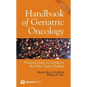 Handbook of Geriatric Oncology: Practical Guide to Caring for the Older Cancer Patient