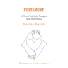 Polyamory: A Clinical Toolkit for Therapists (and Their Clients)