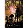 Kelpies Don't Fly