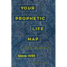 Your Prophetic Life Map: A Guide to a God-Crafted Life