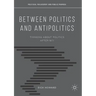 Between Politics and Antipolitics: Thinking about Politics After 9/11