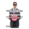 Pulling the Wool Over Your Eyes: Understanding Why We Keep Getting Scammed and the Role You Play