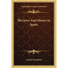 The Jews and Moors in Spain