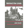 Behind the Urals: An American Worker in Russia S City of Steel