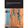The Men's Shed Movement: The Company of Men