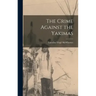 The Crime Against the Yakimas