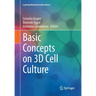 Basic Concepts on 3D Cell Culture