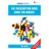 The Prescription Drug Guide for Nurses