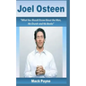 Joel Osteen: What you should know about the man, his church and his books