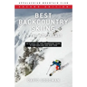 Best Backcountry Skiing in the Northeast: 50 Classic Ski and Snowboard Tours in New England and New York