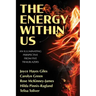 The Energy Within Us: An Illuminating Perspective from Five Trailblazers