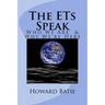 The ETs Speak: Who We Are & Why We're Here