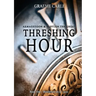 Threshing Hour: Armageddon & Babylon the Great