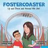 Fostercoaster: Up and Down and Around We Go!