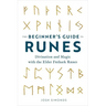 The Beginner's Guide to Runes: Divination and Magic with the Elder Futhark Runes