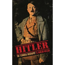 Hitler: The Terminal Biography