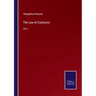 The Law of Contracts: Vol. I
