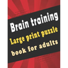 large print puzzle book for adults: 140+ Large Print Mixed Puzzles - Word search, Sudoku, Cryptograms, Word Scramble to Improve Your Memory and Ignite