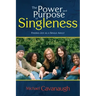 Power and Purpose of Singleness: Finding Joy as a Single Adult