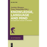 Knowledge, Language and Mind: Wittgenstein's Thought in Progress