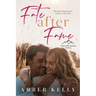 Fate After Fame: A Second Chance Romance