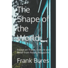 The Shape of the World: Essays on Travel, Culture and Belief from Rotary Magazine
