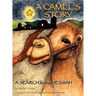 A CAMEL'S STORY, A SEARCH for the MESSIAH