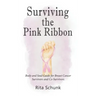 Surviving the Pink Ribbon: Body and Soul Guide for Breast Cancer Survivors and Co-Survivors
