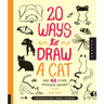 20 Ways to Draw a Cat and 44 Other Awesome Animals: A Sketchbook for Artists, Designers, and Doodlers