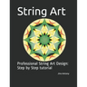 String Art: Professional String Art Design: Step by Step tutorial