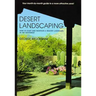 Desert Landscaping: How to Start and Maintain a Healthy Landscape in the Southwest