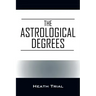 The Astrological Degrees