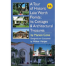 A Tour of Lake Worth Florida its Cottages & Architectural Treasures